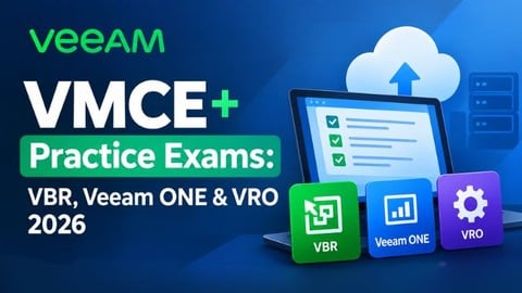 VMCE+ Practice Exams: VBR, Veeam ONE & VRO 2026 [NEW]