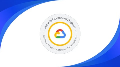 Google Cloud Professional Security Operations Engineer Pract