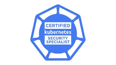 [NEW] CKS Certified Kubernetes Security Specialist