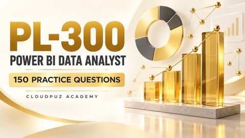Power BI Data Analyst PL-300: 150 Practice Questions