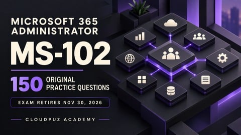Microsoft 365 MS-102: 150 Practice Questions