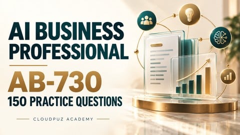 AI Business Professional AB-730: 150 Practice Questions