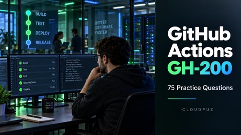 GitHub Actions GH-200: 75 Practice Questions